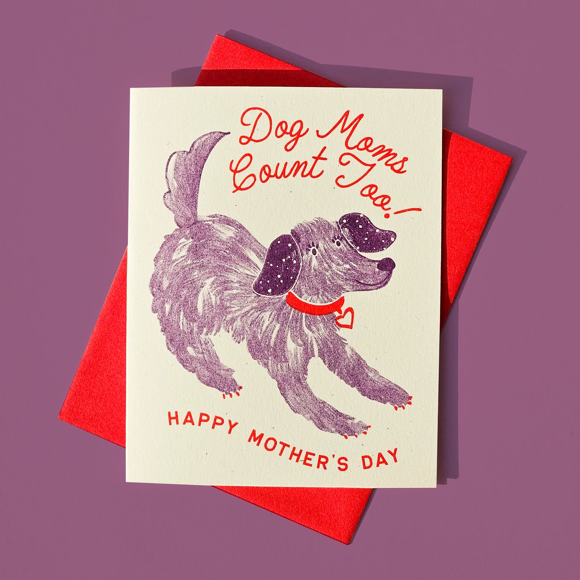 Dog Moms Count Too - Mother's Day Card